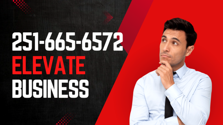 251-665-6572: Unveiling the Power of Innovative Strategies - Elevate Your Business