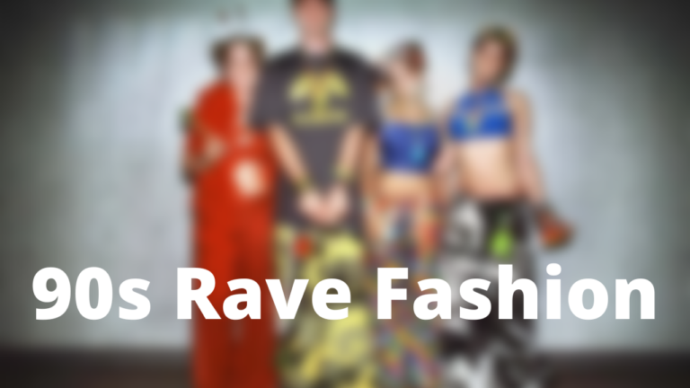 90s Rave Fashion: Groove Back to the 90s & Exploring of the Past